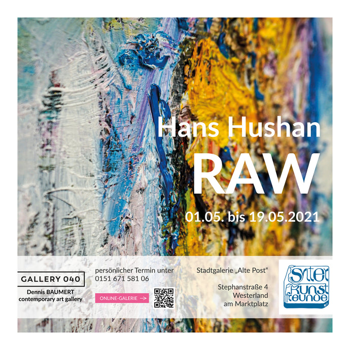 01.05. - 19.05. "Hans Hushan - RAW"