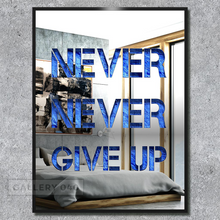 Lade das Bild in den Galerie-Viewer, NEVER NEVER GIVE UP (Mirror Inox)
