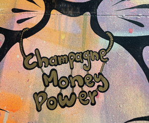 Champagne, Money, Power